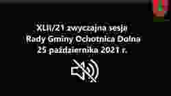 XLII/21 zwyczajna sesja Rady Gminy Ochotnica Dolna - 25 października 2021